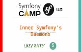 Inner Symfony’s Daemons - Symfony CAMP UA 2015 Kiev, 24.10.2015 - Krzysztof Ożóg