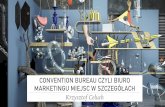 Convention Bureau czyli Biuro Marketingu Miejsc (5 istotnych szczegółów)