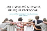 Jak stworzyć aktywną grupę na Facebooku