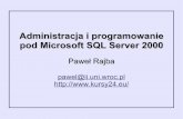 Administracja i programowanie pod Microsoft SQL Server 2000