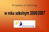 Projekty eTwinning w SP9 Dzierżoniów 2006 2007