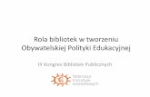Rola biblioteki w tworzeniu obywatelskiej polityki edukacyjnej / Alina Kozińska-Bałdyga