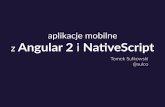 Aplikacje mobilne z Angular 2 i NativeScript @ng-poznan