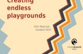 Creating endless playgrounds
