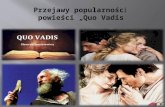 Przejawy popularności "Quo Vadis