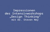 Impressionen des Intensivworkshops "Design Thinking" mit Dr. Steven Ney