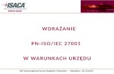 Wdrażanie PN-ISO/IEC 27001 w warunkach urzędu - XIII Samorządowe Forum Kapitału i Finansów  –  Katowice:  02.10.2015