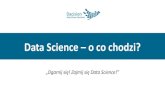 Data science - o co chodzi?