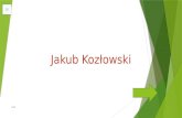 Jakub Kozłowski Prezentacja