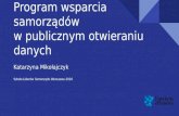 Program wsparcia samorządów w publicznym udostępnianiu danych - Katarzyna Mikołajczyk