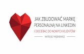 Mateusz Paszkiewicz, Jak zbudować markę personalną na LinkedIn i docierać do nowych klientów?, I ♥ Social Media, 2.03.2017