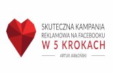 Artur Jabłoński, Skuteczna kampania reklamowa na Facebooku w 5 krokach, I ♥ Social Media, 2.03.2017