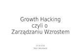 Growth Hacking czyli o zarządzaniu wzrostem