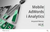 #MTC2017: Mobile AdWords i Analytics - Krzysztof Marzec