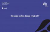 #MTC2017: Aplikacje "kupujemy" wzrokiem. Dlaczego motion design ratuje UX? - Maciej Szwed