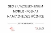 #MTC2017: SEO z uwzględnieniem mobile - poznaj najważniejsze różnice - Szymon Słowik