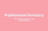 Projektowanie formularzy - Natalia Cackowska