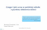 Czego i jak uczą w polskiej szkole z punktu widzenia dzieci. Internet Beta 2012
