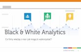Black & White Analytics. Co firmy wiedzą o nas i jak mogą to wykorzystać?