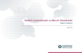 Robert Lewandowski vs Marcin Wasilewski - raport medialny, maj 2016