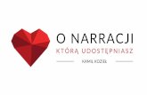 Kamil Kozieł & Piotr Bucki, O narracji, którą udostępniasz, I ♥ Marketing, 1.03.2017