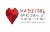 Maciej Tesławski, Marketing, gdy kołderka jest za krótka lub jej brak, I ♥ Marketing, 1.03.2017