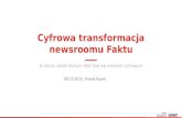 Fakt24.pl – cyfrowa transformacja największego dziennika w Polsce - Marek Kopeć (Product Manager, Fakt24.pl)
