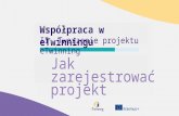 Collaboration in eTwinning: Register a project - PL