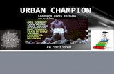 Urban champion xxx