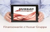 Hussar - Finansowanie