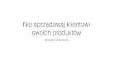 III Kongres eHandlu: Wojciech Kuśmierek (OBMG), "Nie sprzedawaj klientowi swoich produktów"