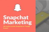 Snapchat marketing - Jak wykorzystać snapchat w twojej firmie?