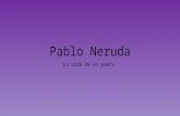 Un poeta: Pablo Neruda