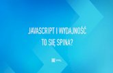 Javascript i wydajność - czy to się spina?