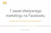 7 zasad efektywnego marketingu na facebooku