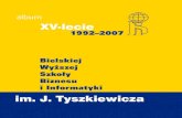 Bielska Wyższa Szkoła im. J. Tyszkiewicza - album na 15 lecie