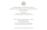 CONTINUOUS CASTING OF STEEL: MODELLING, …fluid.ippt.gov.pl/sarler/AMAS_MOD_CC_STEEL.pdf · CONTINUOUS CASTING OF STEEL: MODELLING, SIMULATION, OPTIMISATION, EXPERIMENTS ... ACRONI