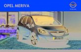 OPEL MERIVA -  · PDF fileMeriva_11.0_Long_p20_21-D.indd 20 20.05.10 16:06 Opel Meriva Enjoy F 2 5 B 0 .: FlexSpace® ! 4 2 5 @ 5 9 FlexDoors® FlexRail®