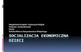 Socjalizacja ekonomiczna dzieci -  · PDF fileekonomiczne; osobiste ... Zagadki. Bibliografia