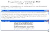 wykład 9 – Dokumenty - Instytut Informatyki UwBii.uwb.edu.pl/rybnik/dot NET/PwT.N W9.pdf · Programowanie w technologii .NET wykład 9 – Dokumenty Kontrolki Label i TextBlock