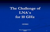 The Challenge of LNA`s for 10 GHz - vhf.cz · PDF fileLNA`s for 10 GHz HB9BBD 1 Örebro 2015 Dominique Fässler ... Obsolete and discontinued GaAs-Fets of the 90ies.. 0,45 dB@12 GHz