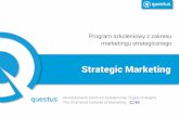 Program szkoleniowy z zakresu marketingu strategicznego · PDF fileMarketing jest siłą napędową strategii firmy. Strategia to coś, co powoduje, że przedsiębiorstwo jest wyjątkowe.