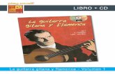 LIBRO + CD - play-music.com · PDF filetangos, soleá y rumba), ... consejos para trabajarlas eficazmente. ... La guitarra gitana y flamenca - Volumen 1 PDF + MP3