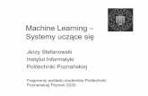 Machine Learning – Systemy uczące się · PDF file1.wiarygodność - określa stopień w jakim ... Rozpoznawanie pisma - SSN ... 5 mały drogi wolny średnie