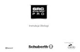 Instrukcja Obs ugi - · PDF file1. WPROWADZENIE Dziękujemy za wybranie SRC-System™ PRO - systemu komunikacji i rozrywki do kasków Schuberth . Ta instrukcja pomoże go ustawić