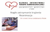 Nagłe zatrzymanie krążenia Reanimacja - kitk.umed.plkitk.umed.pl/pliki/2012/07/resuscytacja.pdf · Nagłe zatrzymanie krążenia- przyczyny Pierwotne 1) spowodowane wyjściowo