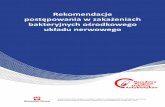 Rekomendacje -  · PDF fileRekomendacje postępowania w zakażeniach bakteryjnych ośrodkowego układu nerwowego Rekomendacje diagnostyczno-terapeutyczno-profilaktyczne