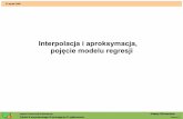Interpolacja i aproksymacja, pojęcie modelu regresjietacar.put.poznan.pl/albert.kubzdela/lab2_3-11.pdf · 27 styczeń 2009 SciLab w obliczeniach numerycznych - część 3 Slajd 1