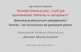 opowiedzieć historię w obrazkach Warsztat praktycznych ...sp70.waw.pl/txt/jak_narys_komiks.pdf · Warszawski Konkurs Historyczny ... rocznicy bitwy trzytomowy komiks "Monte Cassino".