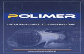 O firmie - Polimer Polska | doświadczeniepolimer-polska.pl/wp-content/uploads/2014/11/POLIMER-POLSKA_o... · ASME, API 661, EN-13345, AD 2000 MERKBLATT, WUDT, zgodnie z Dyrektywą